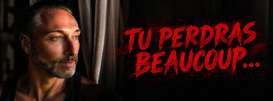 TU PERDRAS BEAUCOUP...